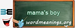 WordMeaning blackboard for mama's boy